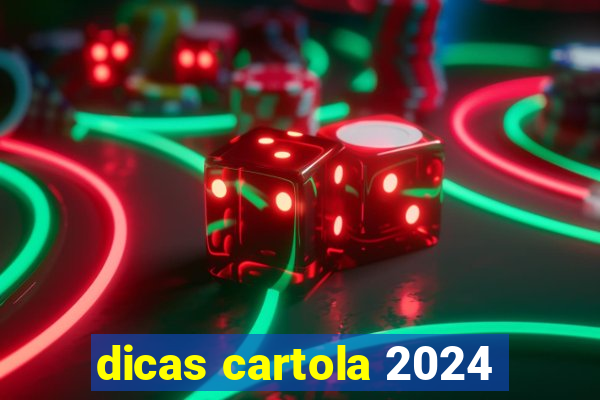 dicas cartola 2024